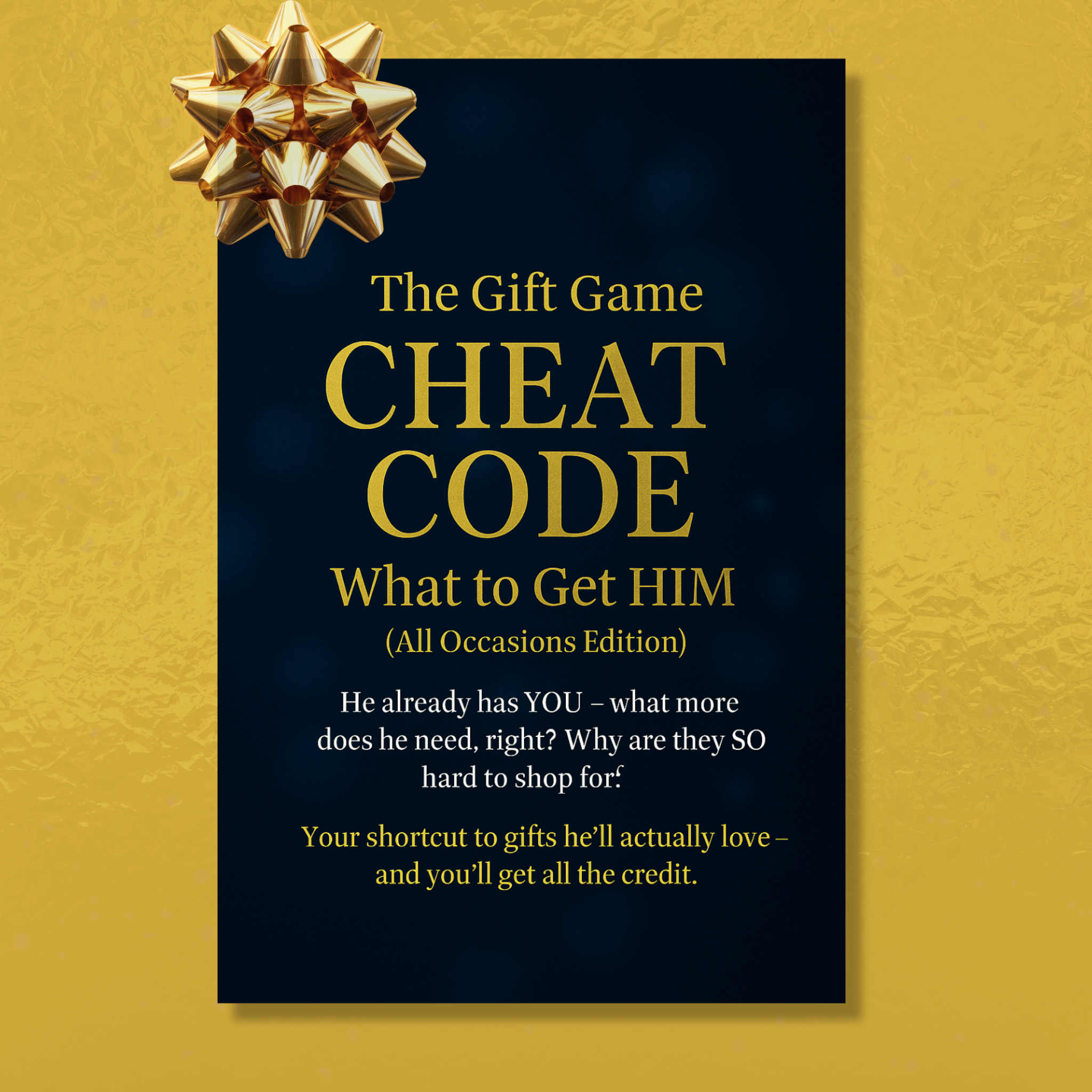 The Gift Game Cheat Code: What to Get HIM (All Occasions Edition) Instant Digital Download (PDF)