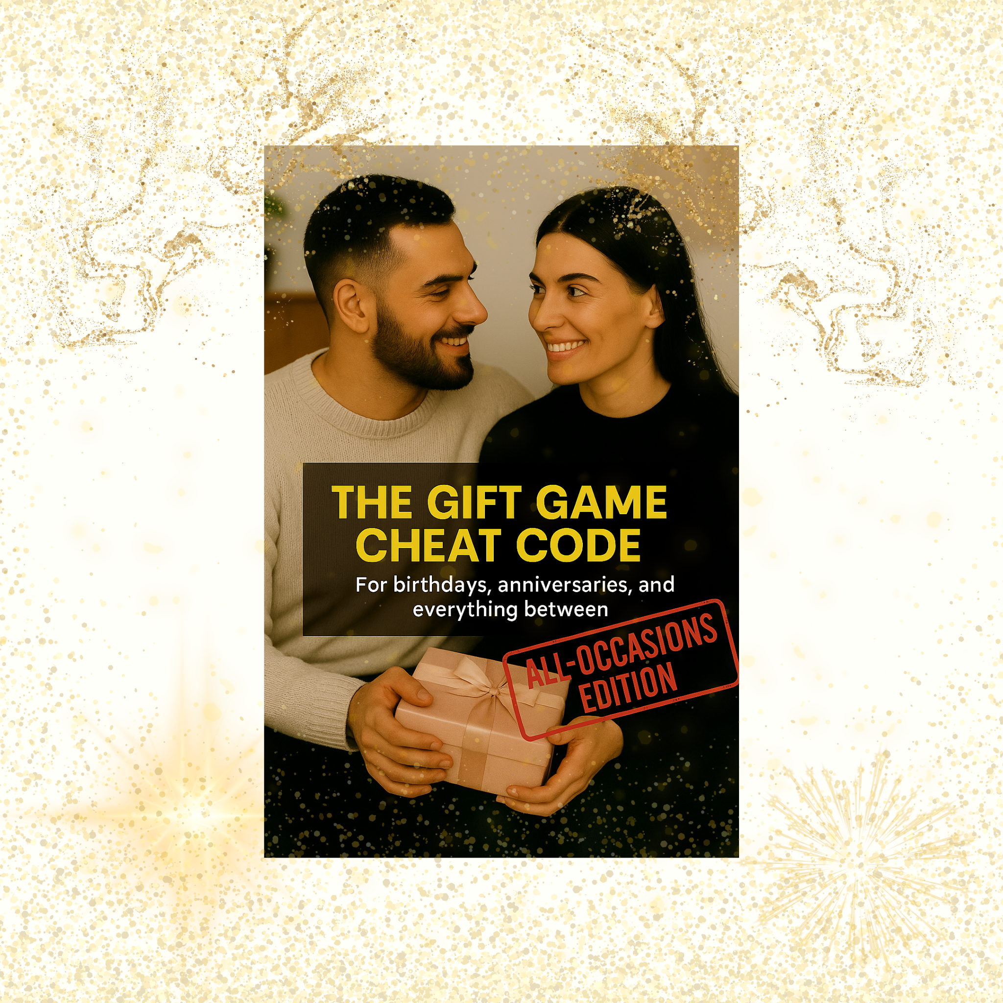 The Gift Game Cheat Code: Gift Her Like a Pro - All Occasions Edition Instant Digital Download - Birthday Anniversary Valentine's Day